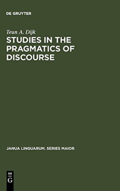 Studies In The Pragmatics Of Discourse