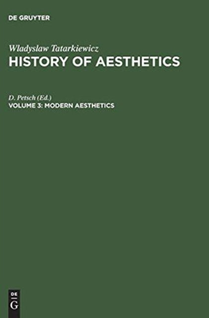 History Of Aesthetics, Vol 3, Modern Aes