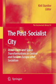 The Post-socialist City : Urban Form And