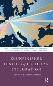 The Unfinished History Of European Inte By Koen Van Zon