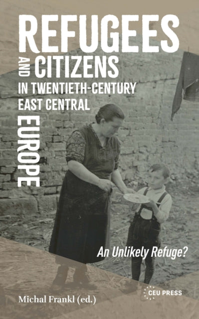 Refugees And Citizens In Twentieth-cent By Frankl  Michal