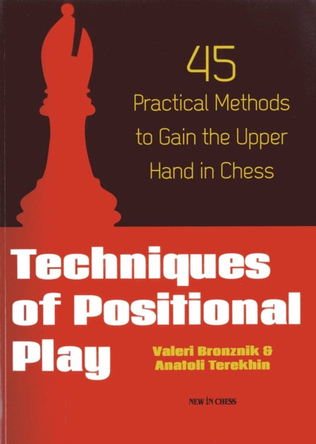 Techniques Of Positional Play