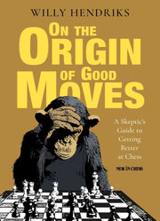 On The Origin Of Good Moves By Hendriks, Willy