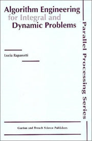 Algorithm Engineering For Integral & Dyn By Rapanotti, Lucia