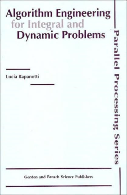 Algorithm Engineering For Integral & Dyn By Rapanotti, Lucia