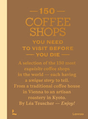 150 Coffee Shops You Need To Visit Befor