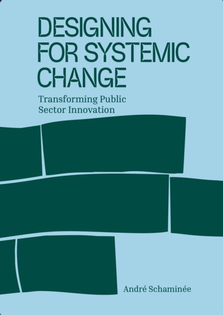 Designing For Systemic Change By Schaminee, Andre