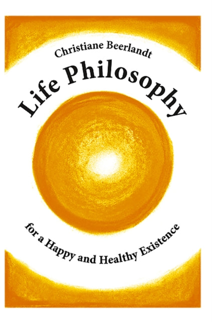 Life Philosophy For A Happy And Healthy