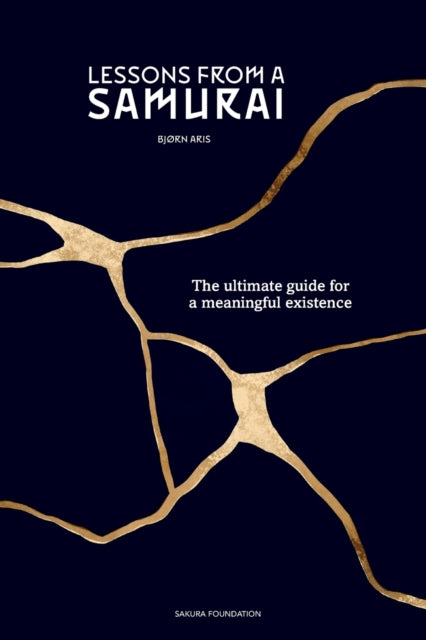Lessons From A Samurai: The Ultimate Gui