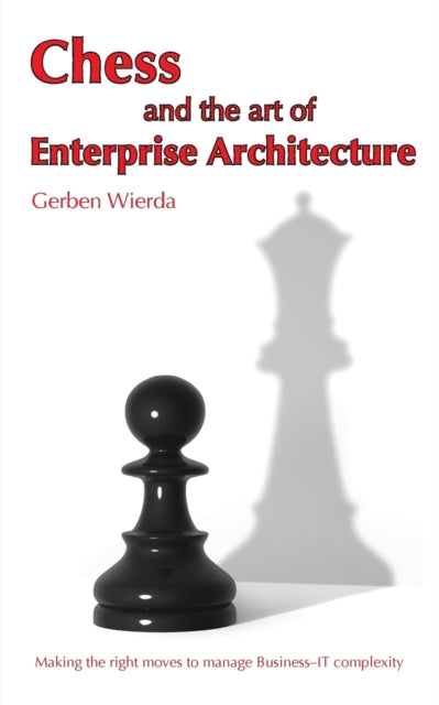 Chess And The Art Of Enterprise Architec By Wierda, Gerben