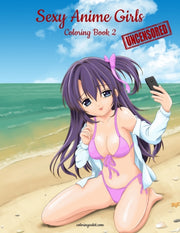 Sexy Anime Girls Uncensored Coloring Boo By Snels, Nick,