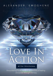 Love In Action: Encountering Gods Manifo By Emoghene, O. Alexand