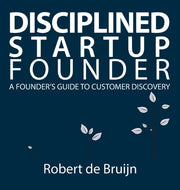 Disciplined Startup Founder: A Founder's