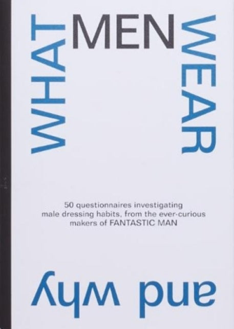 What Men Wear & Why