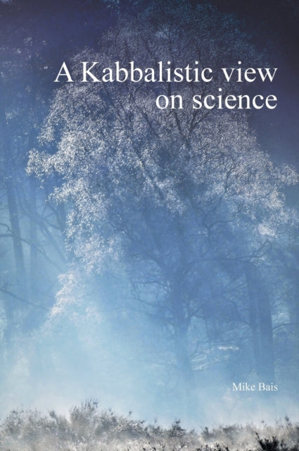 A Kabbalistic View On Science