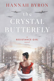The Crystal Butterfly By Byron, Hannah