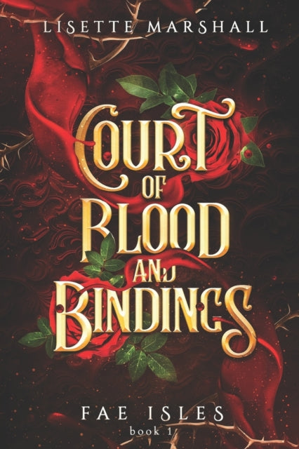 Court Of Blood And Bindings: A Steamy Fa By Marshall, Lisette