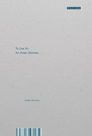 To Live As An Asian Woman By Roh, Seulbin