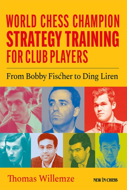 World Chess Champion Strategy Training By Thomas Willemze