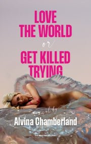 Love The World Or Get Killed Trying