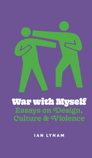 War With Myself Essays On Design Culture