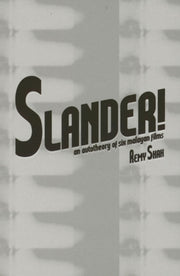 Slander An Autotheory Of Six Malayan Fil