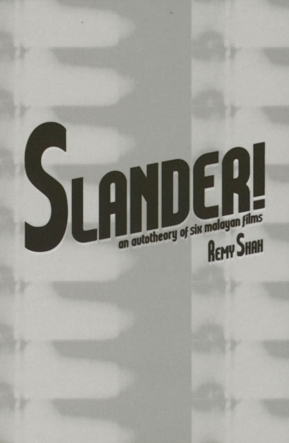Slander An Autotheory Of Six Malayan Fil
