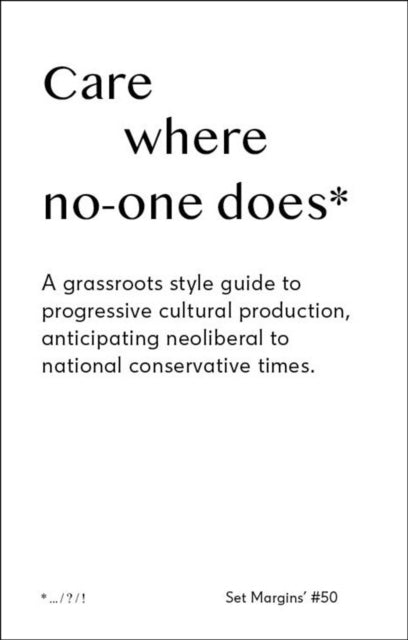 Care Where No One Does