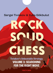 Rock Solid Chess Volume 3 Tiviakovs Unbe
