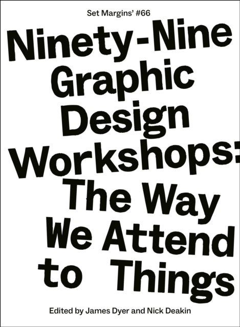 Ninety Nine Graphic Design Workshops By Dyer, James