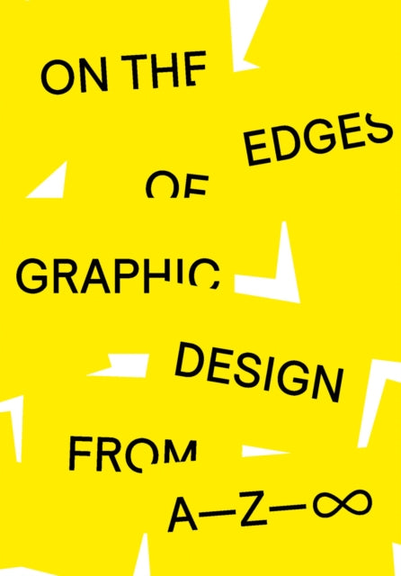On The Edges Of Graphic Design From A To By Lutz, Anja