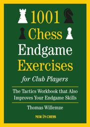 1001 Chess Endgame Exercise For Club Pla By Willemze Thomas