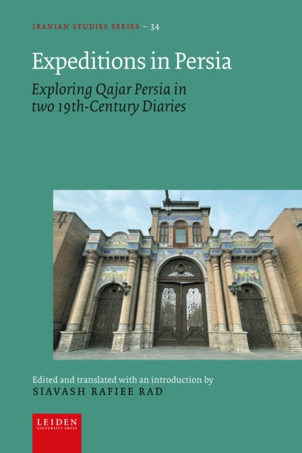 Expeditions In Persia Exploring Qajar P
