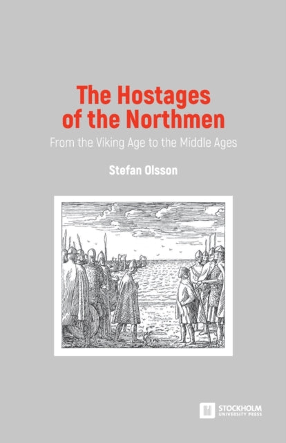 The Hostages Of The Northmen: From The V