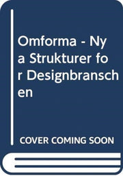 Omforma Nya Strukturer For Designbransch