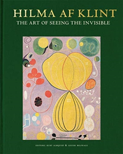 Hilma Af Klint The Art Of Seeing The Inv By Almqvist, Kurt
