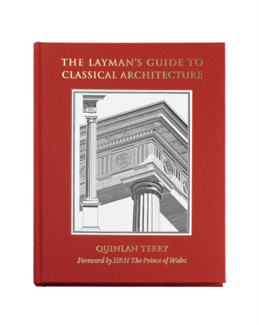 Laymans Guide To Classical Architecture By Terry, Quinlan