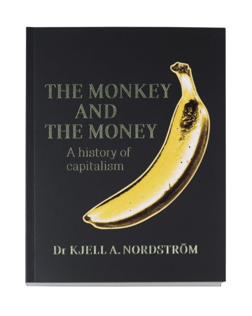 Monkey And The Money By Nordstroem, Kjell A.