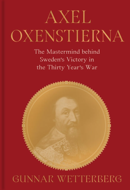 Axel Oxenstierna By Wetterberg Gunnar