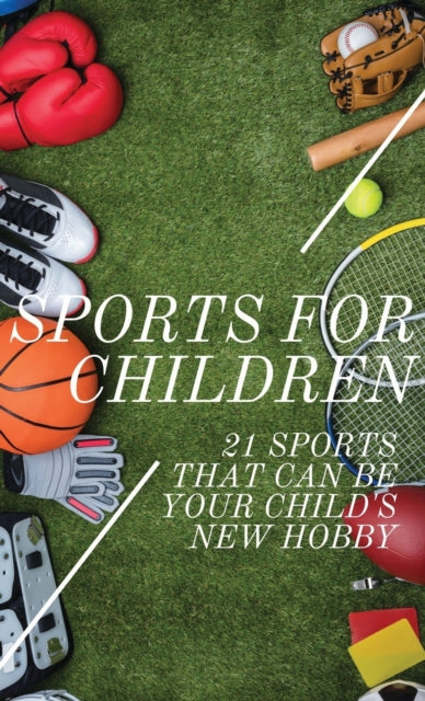 Sports For Children : 21 Sports That Can