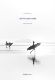 Waves Between The Large Edition
