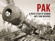 Pak: A Photo Study Of German Anti-tank By Laemlein, Tom