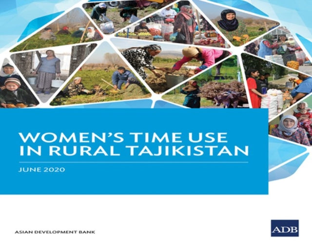 Womens Time Use In Rural Tajikistan By Asian Development Ba