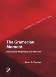 Gramascian Moment: Philosophy, Hegemony