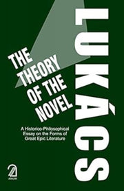 Theory Of The Novel By Lukacs, Gyorgy