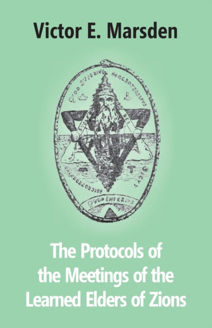 The Protocols Of The Meetings Of The Lea By Marsden, Victor E.