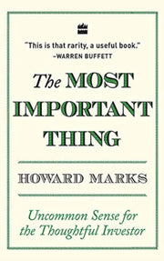 Most Important Thing Uncommon Sense For By Marks, Howard