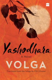 Yashodhara: A Novel By Volga,