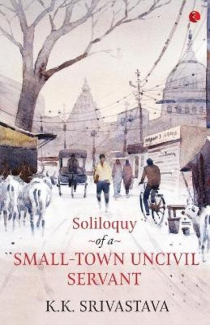 Soliloquy Of A Small-town Uncivil Servan