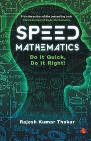 Speed Mathematics: Do It Quick, Do It Ri